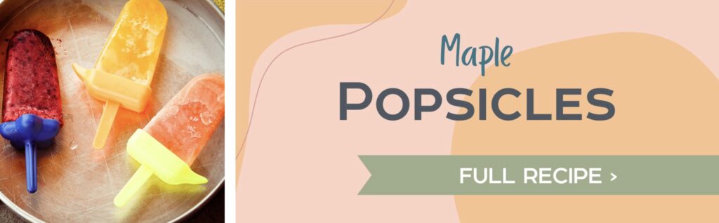 Maple Popsicles - full recipe link >