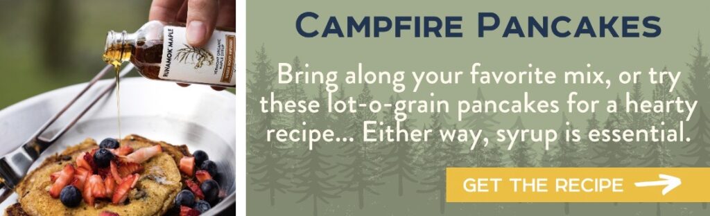 Campfire Pancakes - Bring along your favorite mix, or try these lot-o-grain pancakes for a hearty recipe... Either way, syrup is essential. Get the Recipe >