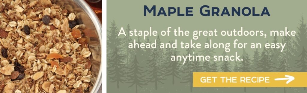 Maple Granola - A staple of the great outdoors, make ahead and take along for an easy anytime snack. Get the Recipe >
