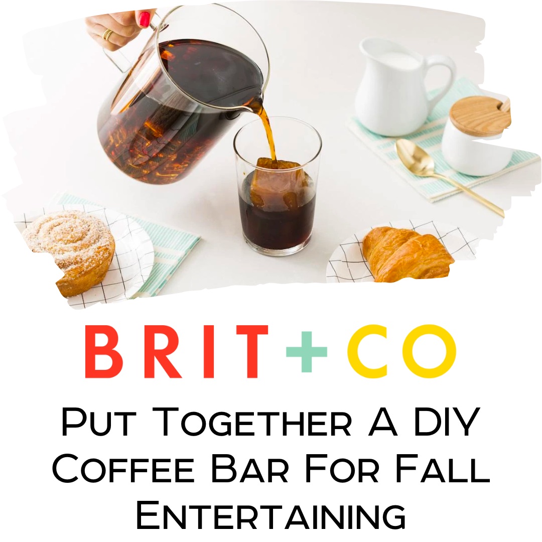 Brit + Co Put Together A DIY Coffee Bar For Fall Entertaining
