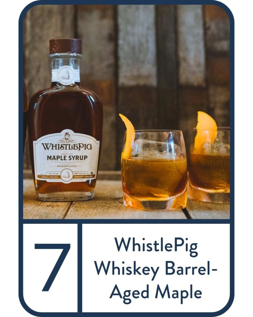 7. WhistlePig Whiskey Barrel-Aged Maple Syrup
