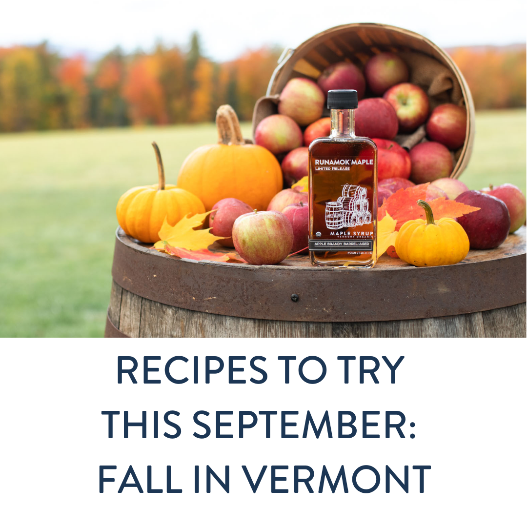 Recipes to try this September: Fall in Vermont