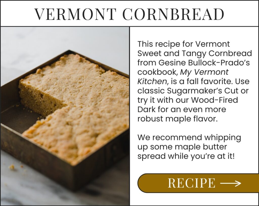 Vermont Sweet and Tangy Cornbread. Get Recipe > 