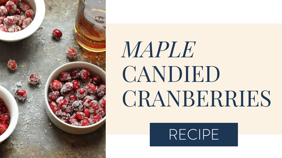 MAPLE CANDIED CRANBERRIES