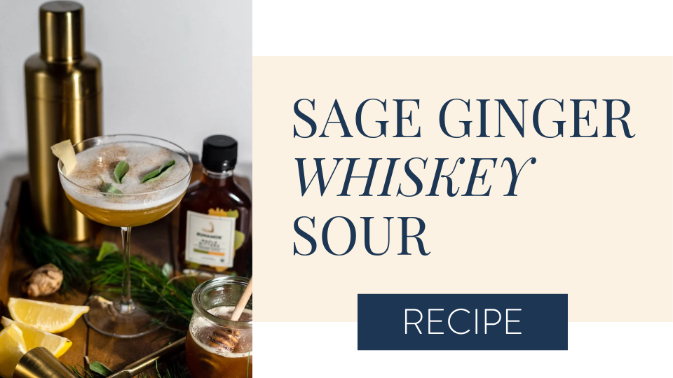 SAGE GINGER WHISKEY SOUR