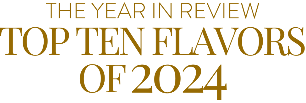 The Year in Review the top ten flavors of 2024